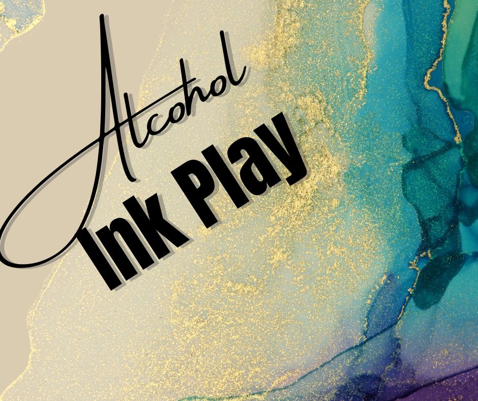 Alcohol Ink Play