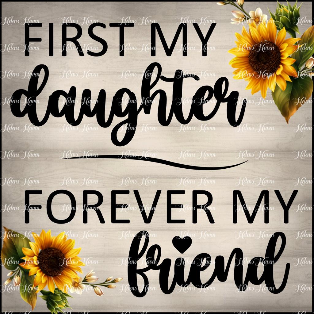 First my Daughter quote with sunflowers