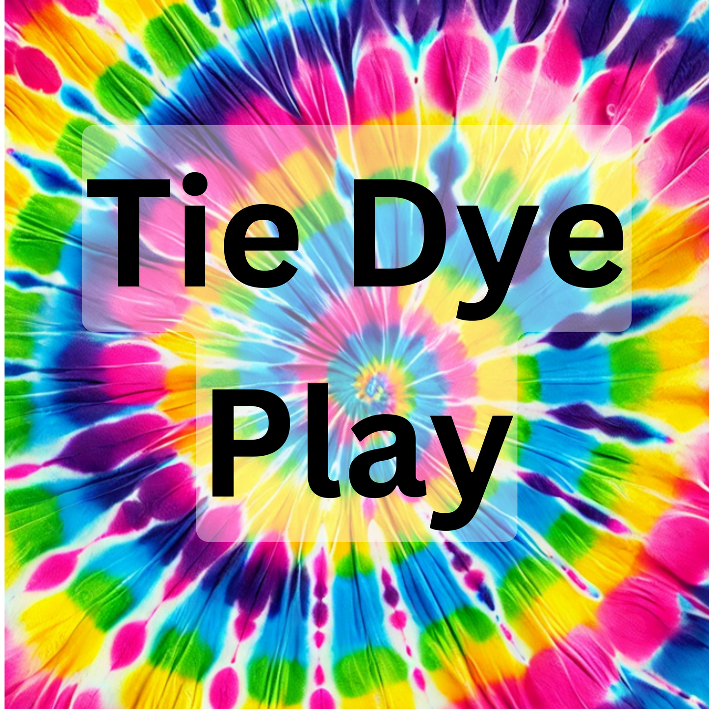 Tie Dye Play